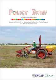 CSAM Policy Brief (Issue No.2, November 2020): Impact of Covid-19 on Agriculture in the Asia-Pacific Region and Role of Mechanization
